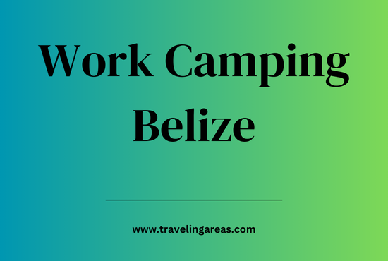 Work Camping Belize