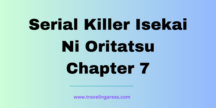 Serial Killer Isekai Ni Oritatsu Chapter 7

